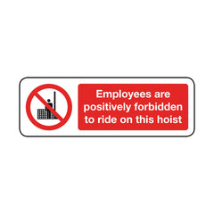 Employees Are Positively Forbidden To Ride On This Hoist Sign