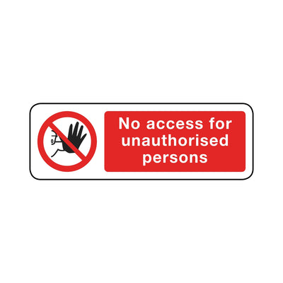 No Access For Unauthorised Persons Sign