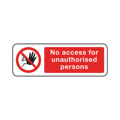 No Access For Unauthorised Persons Sign