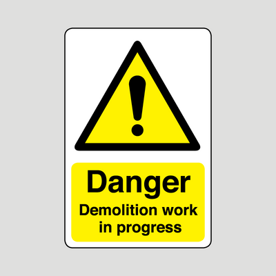 Danger demolition work in progress sign